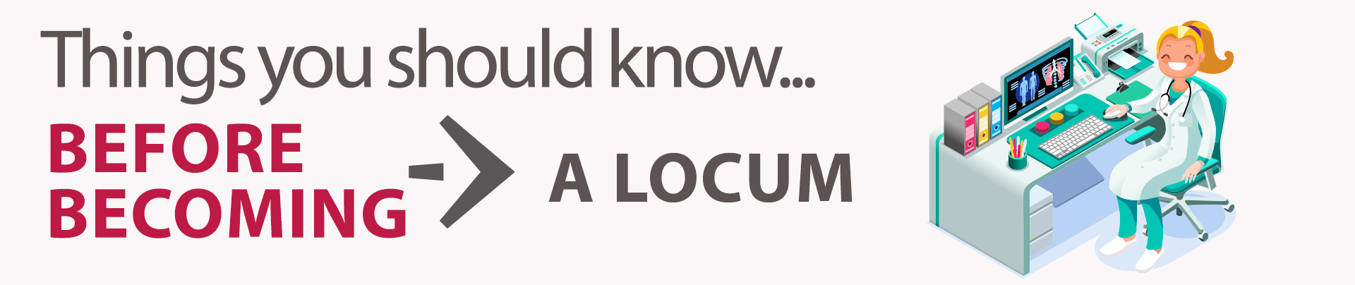 Things you should know before becoming a locum